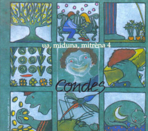 Ua, miduna, mitrèna 4 : condes