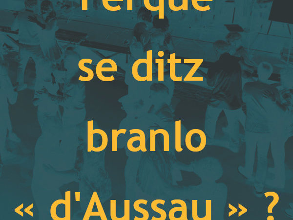 02 : Pourquoi dit-on branle « d’Ossau » ?