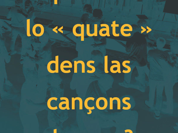 04 : Perqué sautam lo quate dens las cançons de nau ?