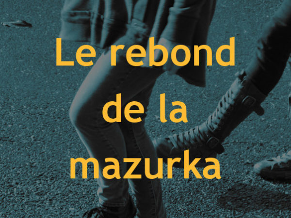 04 : Le rebond de la mazurka